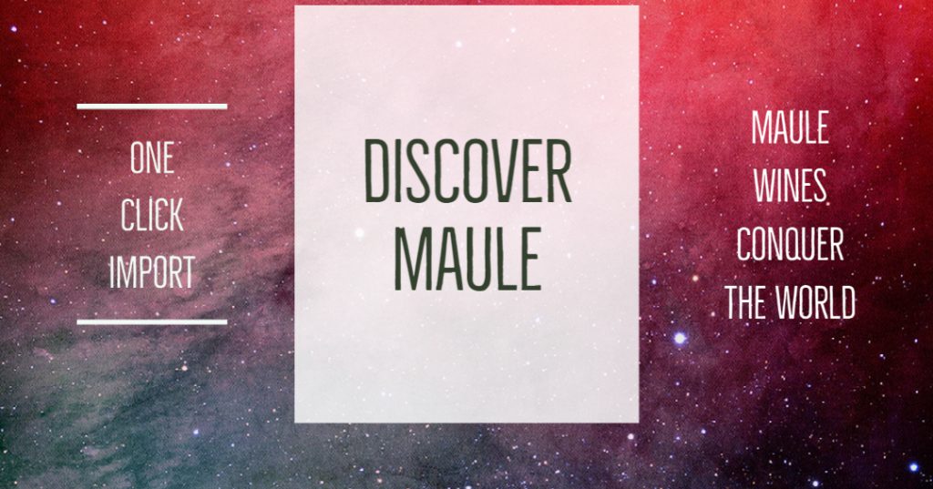 Maule Wines Conquer the World